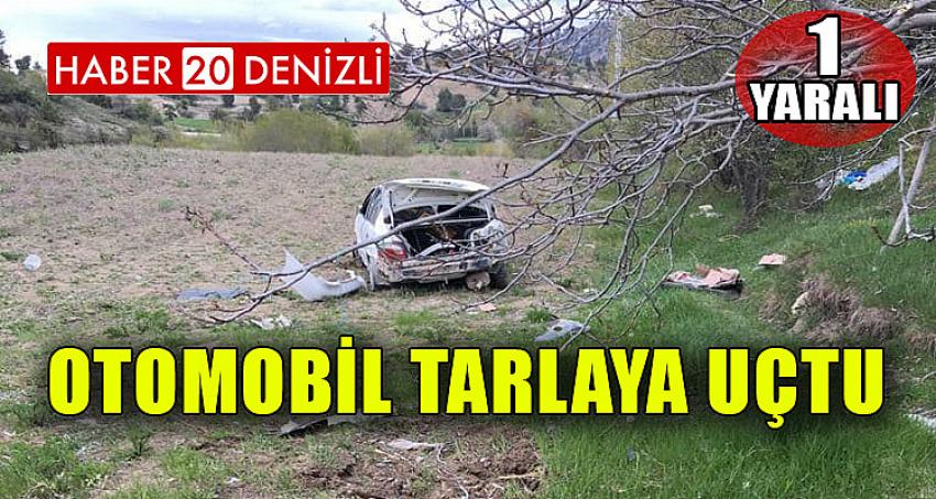 Otomobil Tarlaya Uçtu: 1 Yaralı