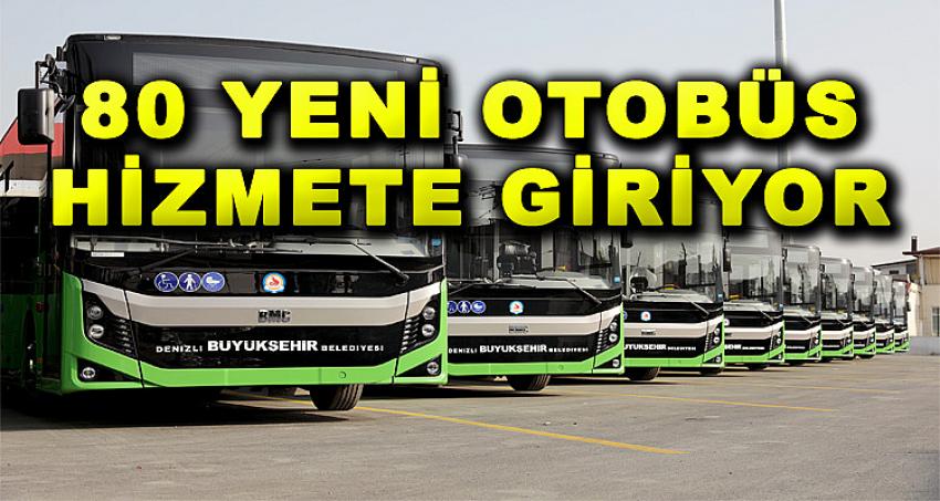 80 YENİ OTOBÜS HİZMETE GİRİYOR