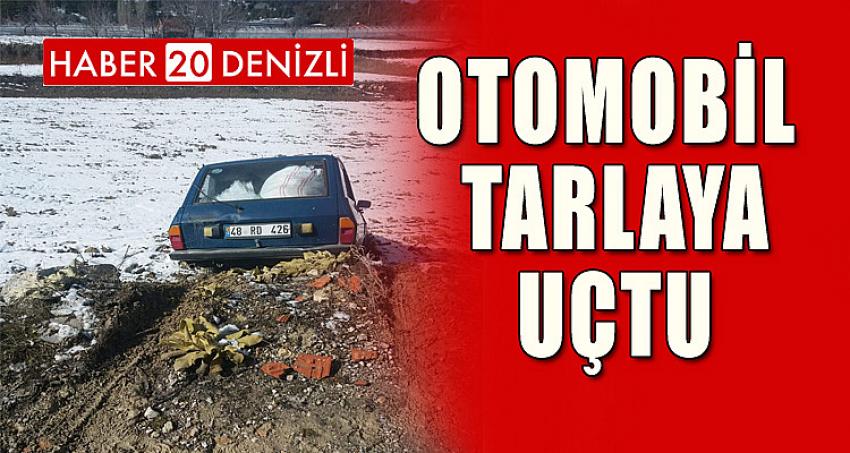 OTOMOBİL TARLAYA UÇTU