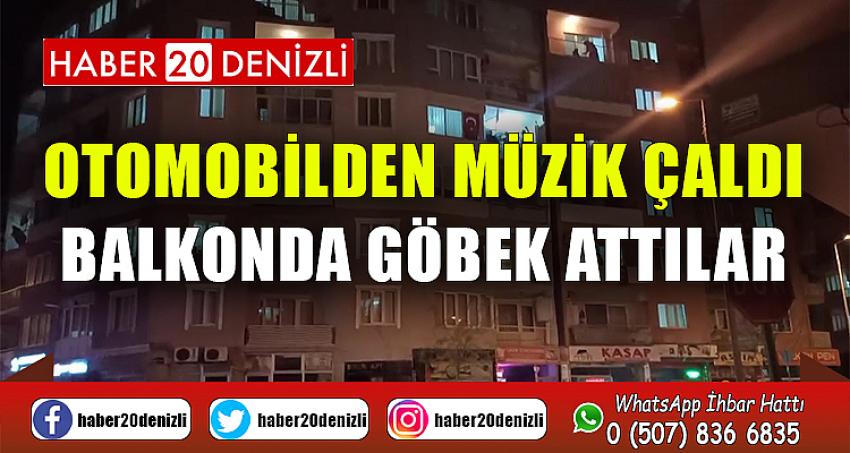 Otomobilden müzik çaldı, balkonda göbek attılar