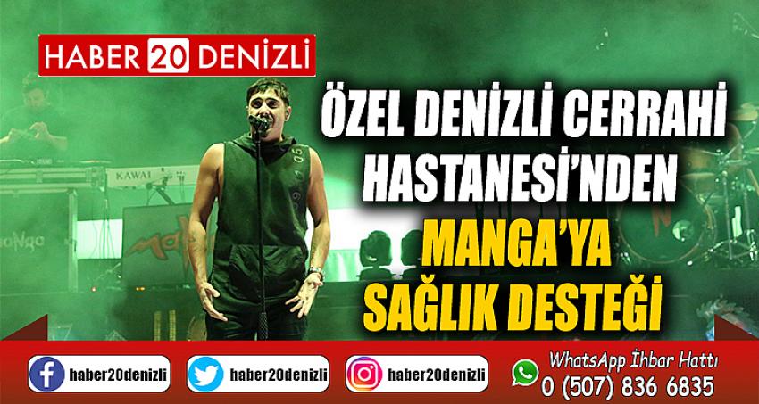 Özel Denizli Cerrahi Hastanesi’nden Manga’ya sağlık desteği