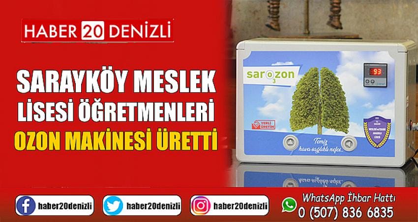 Sarayköy Meslek Lisesi öğretmenleri ozon makinesi üretti