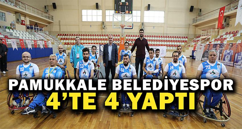 PAMUKKALE BELEDİYESPOR 4’TE 4 YAPTI