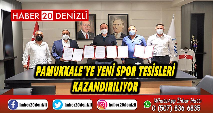 Pamukkale’ye yeni spor tesisleri kazandırılıyor