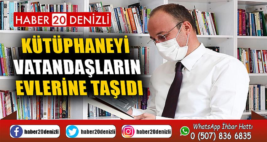 PAMUKKALE BELEDİYESİ KÜTÜPHANEYİ VATANDAŞLARIN EVLERİNE TAŞIDI