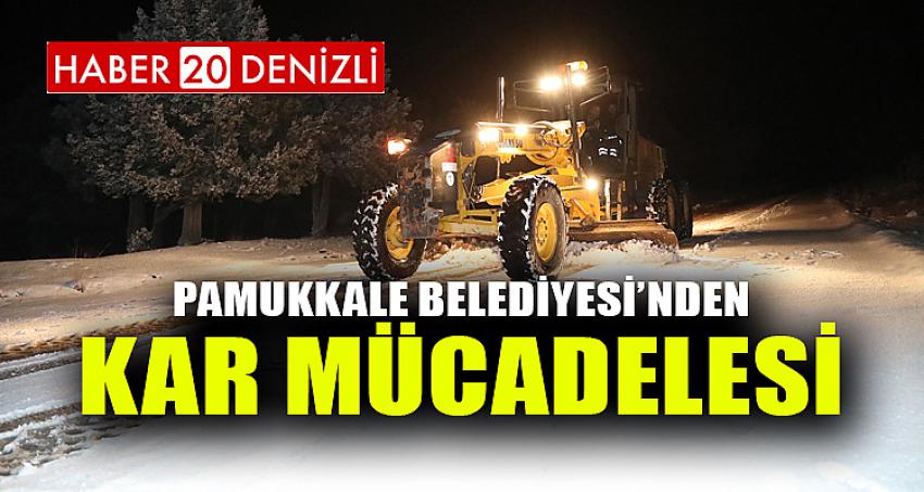 PAMUKKALE BELEDİYESİ’NDEN KAR MÜCADELESİ