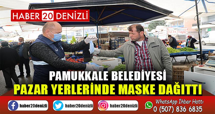 PAMUKKALE BELEDİYESİ PAZAR YERLERİNDE MASKE DAĞITTI