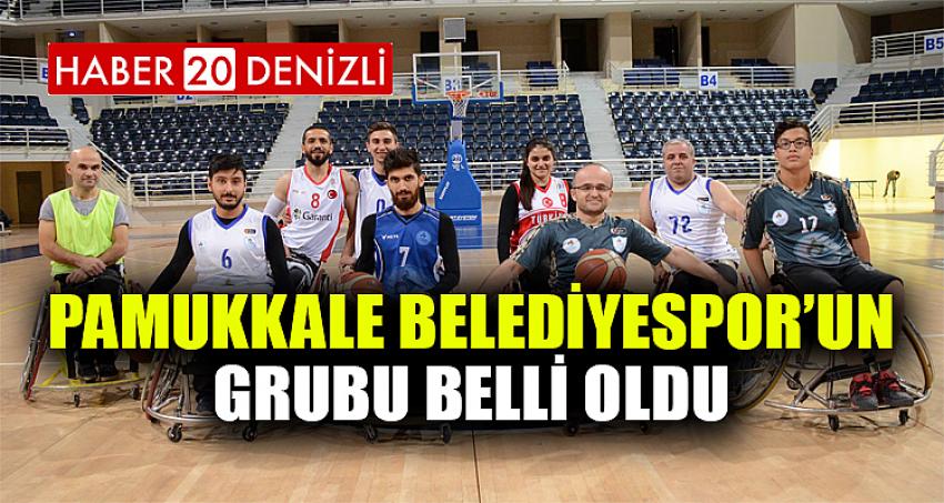 PAMUKKALE BELEDİYESPOR’UN GRUBU BELLİ OLDU