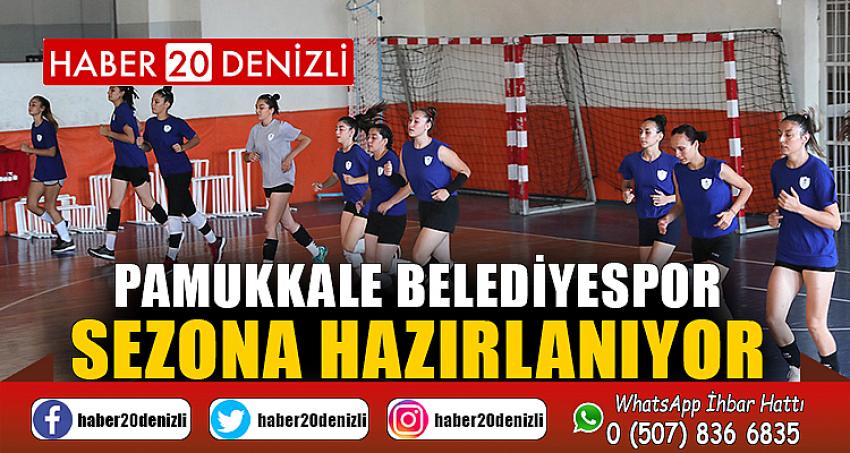 Pamukkale Belediyespor sezona hazırlanıyor