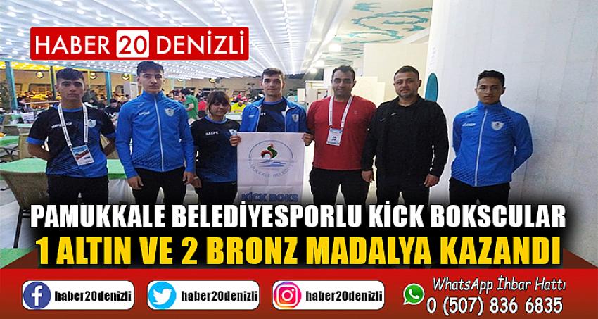 PAMUKKALE BELEDİYESPORLU KİCK BOKSCULAR 1 ALTIN VE 2 BRONZ MADALYA KAZANDI