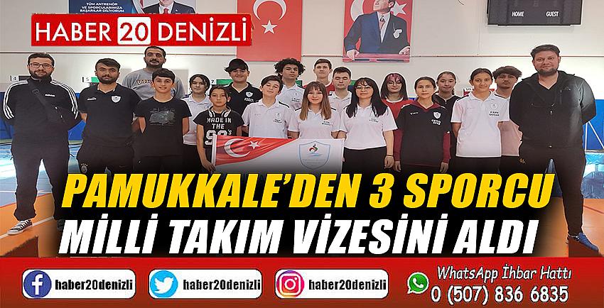 Pamukkale’den 3 sporcu milli takım vizesini aldı