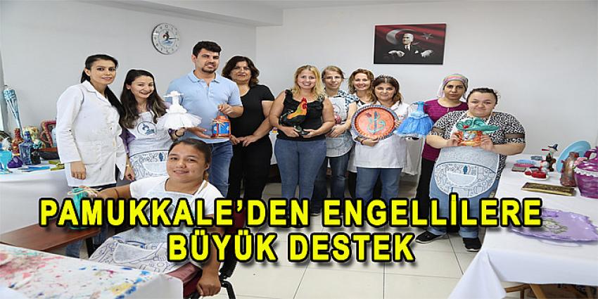 PAMUKKALE'DEN ENGELLİLERE BÜYÜK DESTEK