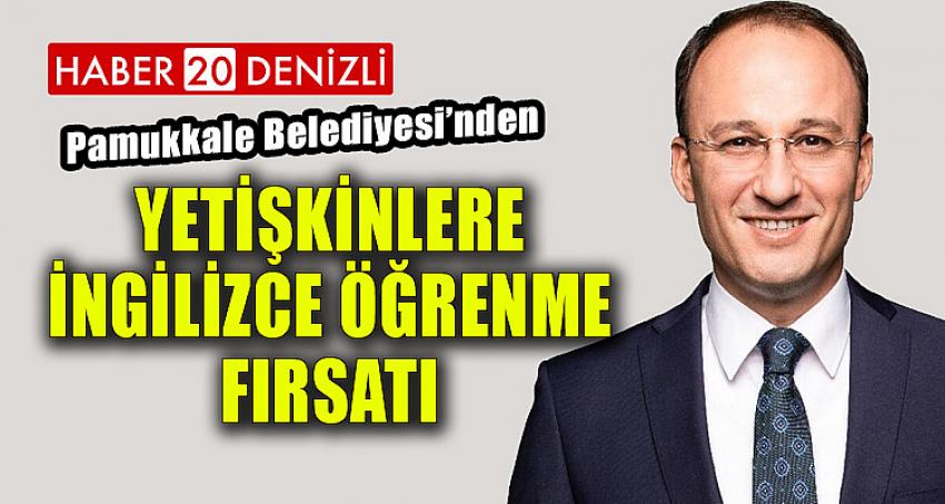 YETİŞKİNLERE İNGİLİZCE ÖĞRENME FIRSATI