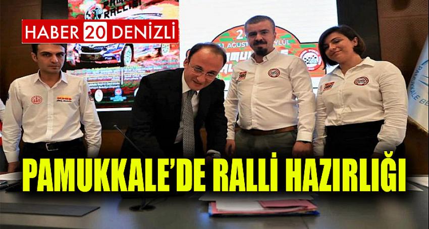 PAMUKKALE’DE RALLİ HAZIRLIĞI