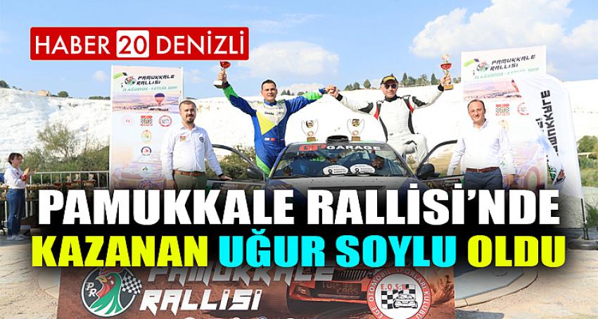 PAMUKKALE RALLİSİ’NDE KAZANAN UĞUR SOYLU OLDU