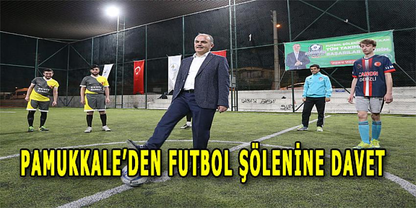 PAMUKKALE'DEN FUTBOL ŞÖLENİ'NE DAVET