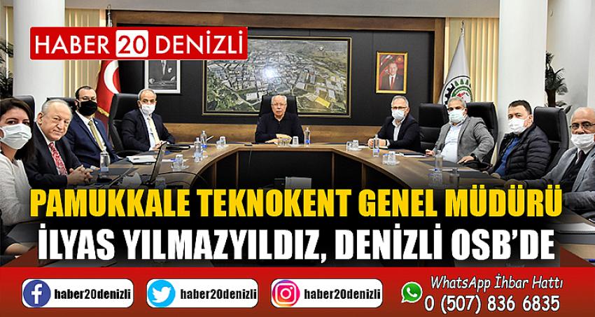 Pamukkale Teknokent Genel Müdürü İlyas Yılmazyıldız, Denizli OSB’de