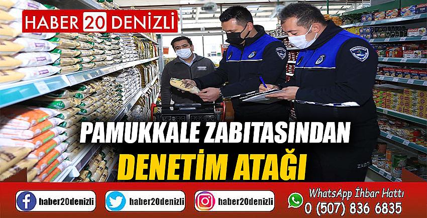 PAMUKKALE ZABITASINDAN DENETİM ATAĞI