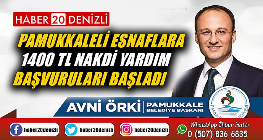 Pamukkaleli esnaflara 1400 TL nakdi yardım başvuruları başladı