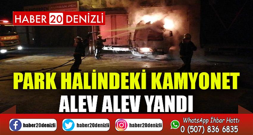 Park halindeki kamyonet alev alev yandı