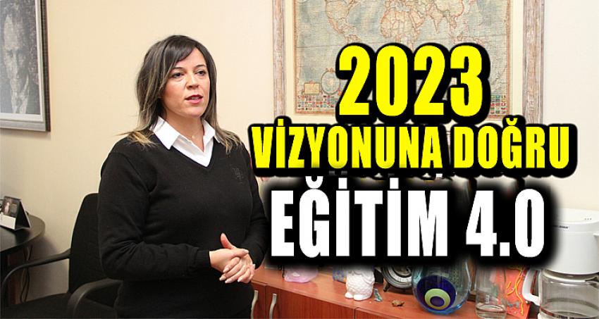 2023 VİZYONUNA DOĞRU; EĞİTİM 4.0