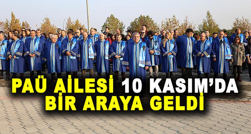PAÜ AİLESİ 10 KASIM'DA BİR ARAYA GELDİ