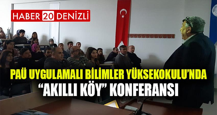 PAÜ Uygulamalı Bilimler Yüksekokulunda “Akıllı Köy” Konferansı