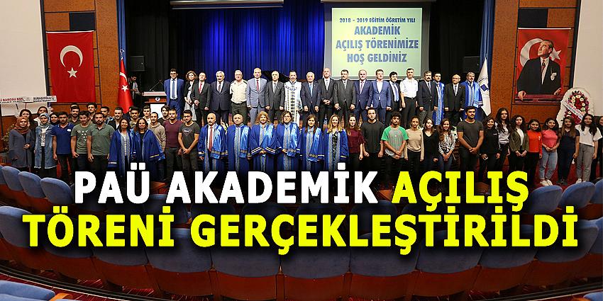 PAÜ AKADEMİK AÇILIŞ TÖRENİ GERÇEKLEŞTİRİLDİ