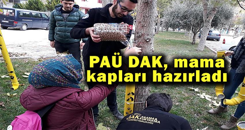 PAÜ DAK, MAMA KAPLARI HAZIRLADI