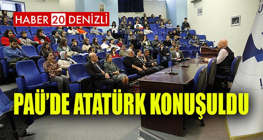 PAÜ’de Atatürk Konuşuldu