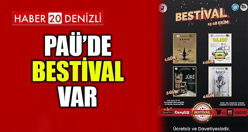 PAÜ’de BESTİVAL Var