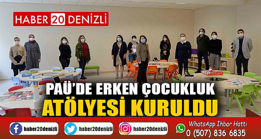 PAÜ’de Erken Çocukluk Atölyesi Kuruldu