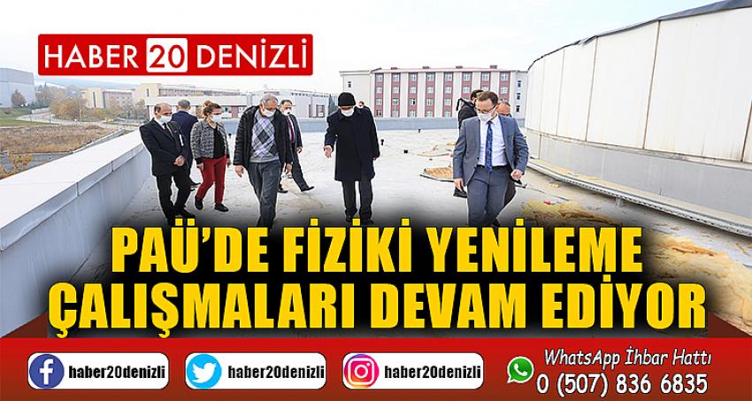 PAÜ’de Fiziki Yenileme Çalışmaları Devam Ediyor