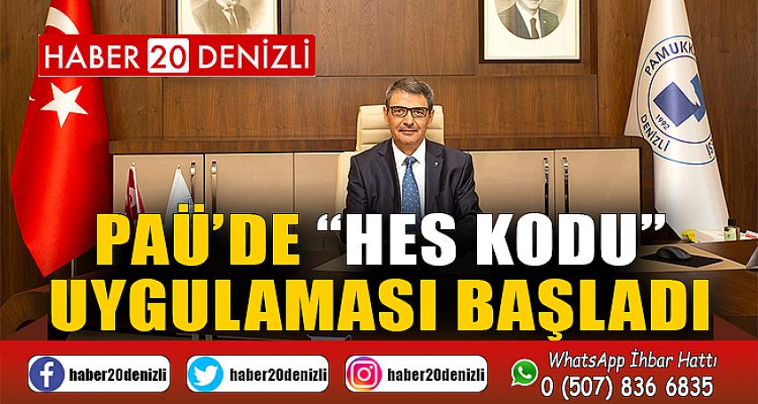 PAÜ’de “HES Kodu” Uygulaması Başladı