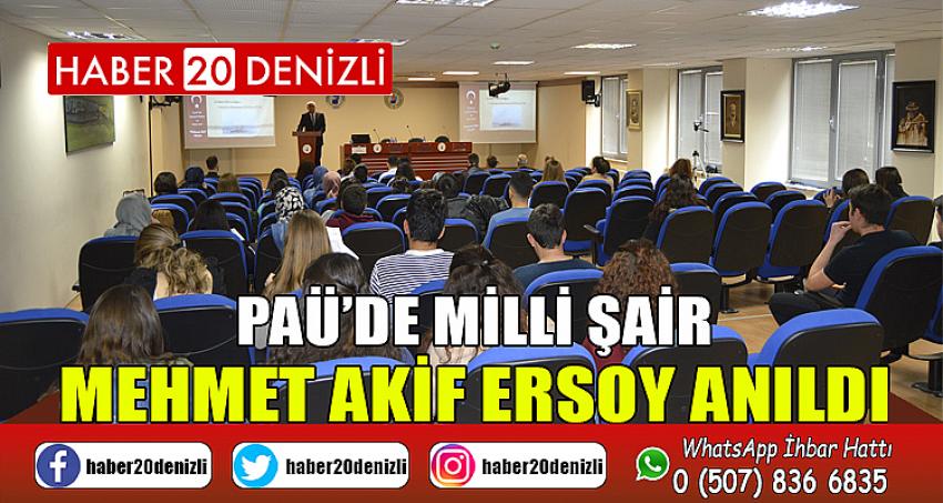 PAÜ’de Milli Şair Mehmet Akif Ersoy Anıldı