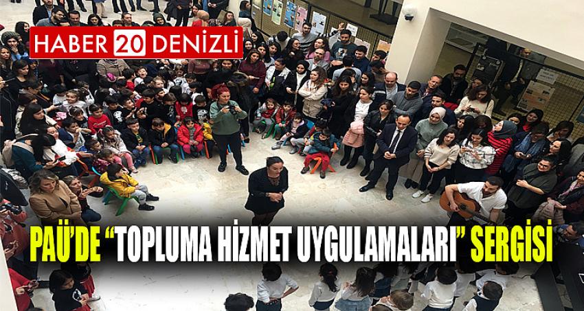 PAÜ’de “Topluma Hizmet Uygulamaları” Sergisi