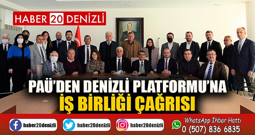 PAÜ’DEN DENİZLİ PLATFORMU’NA İŞ BİRLİĞİ ÇAĞRISI