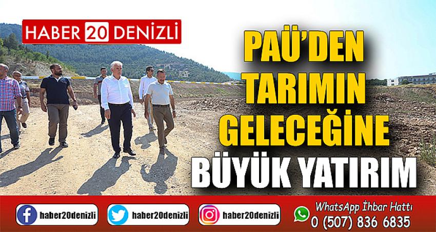 PAÜ’den tarımın geleceğine büyük yatırım