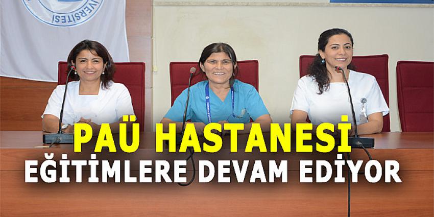 PAÜ HASTANESİ EĞİTİMLERE DEVAM EDİYOR