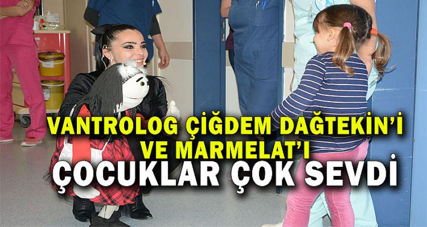 Vantrolog Çiğdem Dağtekin’i ve Marmelat’ı Çocuklar Çok Sevdi