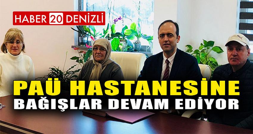 PAÜ HASTANESİNE BAĞIŞLAR DEVAM EDİYOR