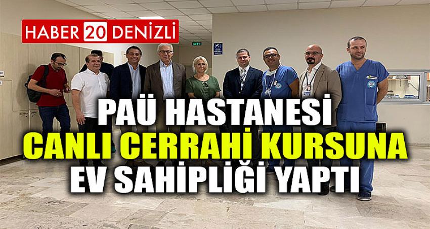 PAÜ Hastanesi Canlı Cerrahi Kursuna Ev Sahipliği Yaptı