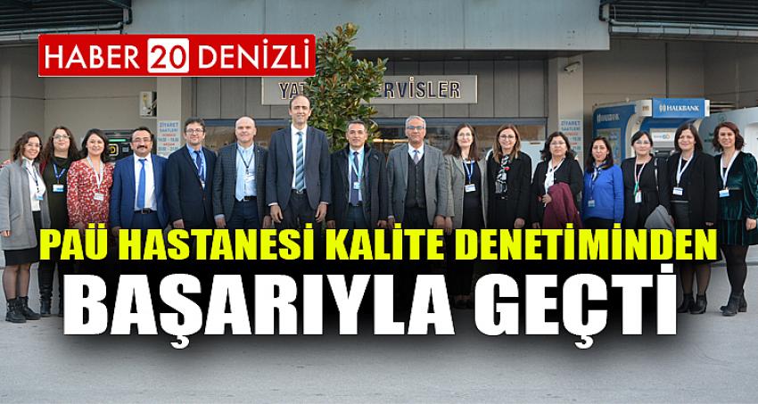 PAÜ HASTANESİ KALİTE DENETİMİNDEN BAŞARIYLA GEÇTİ 