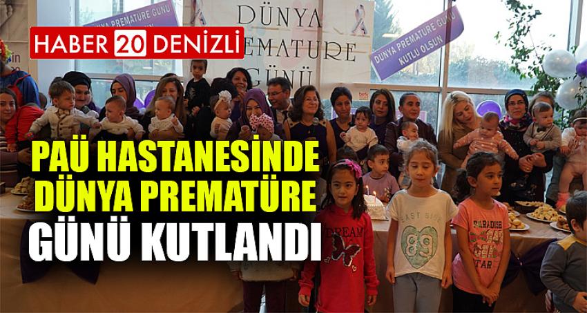 PAÜ HASTANESİNDE DÜNYA PREMATÜRE GÜNÜ KUTLANDI