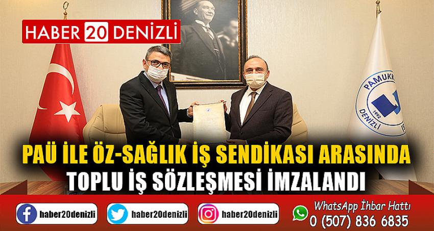 PAÜ ile Öz-Sağlık İş Sendikası Arasında Toplu İş Sözleşmesi İmzalandı