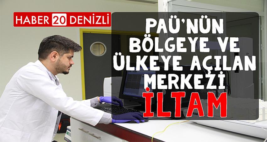 PAÜ’nün Bölgeye ve Ülkeye Açılan Merkezi İLTAM