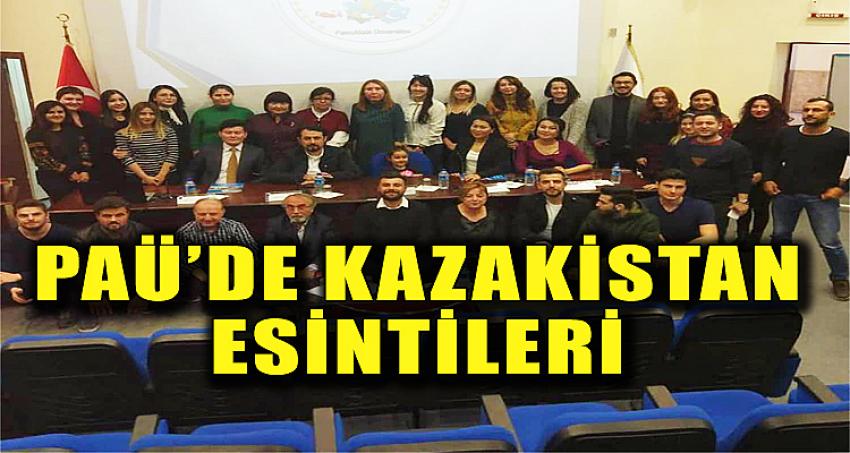PAÜ’de Kazakistan Esintileri