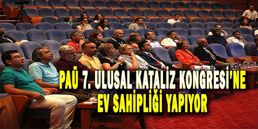 PAÜ 7. Ulusal Kataliz Kongresi’ne Ev Sahipliği Yapıyor