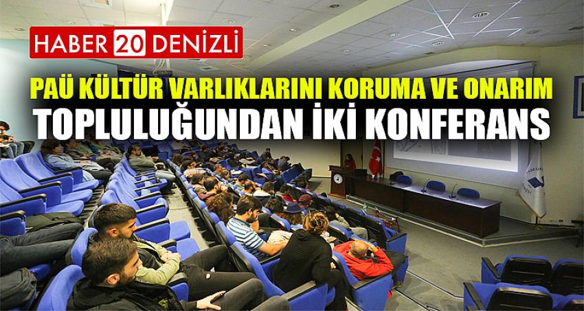 PAÜ Kültür Varlıklarını Koruma ve Onarım Topluluğundan İki Konferans