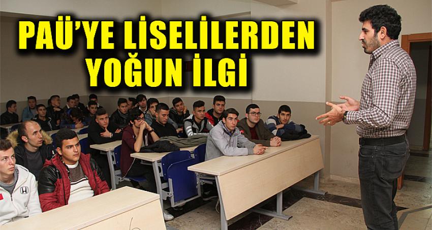 PAÜ'YE LİSELERDEN YOĞUN İLGİ